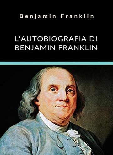 L'autobiografia di Benjamin Franklin (tradotto)